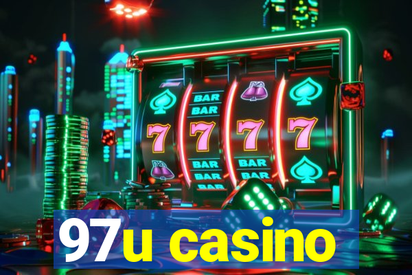 97u casino